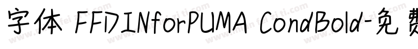 字体 FFDINforPUMA CondBold字体转换